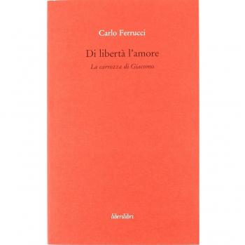 Di libertà l'amore. La carrozza di Giacomo