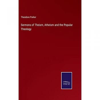 Sermons of Theism, Atheism and the Popular Theology