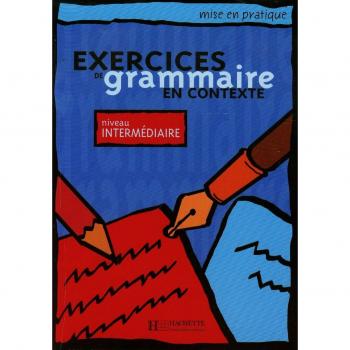 Exercices de grammaire en contexte, niveau intermédiaire (Livre de l'élève) (Flet)