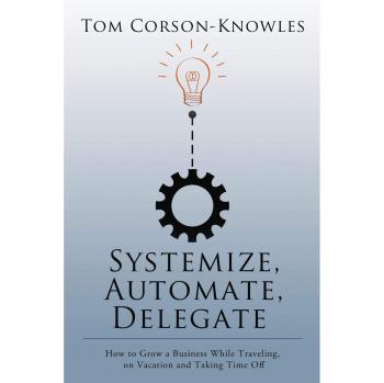 Systemize Automate Delegate