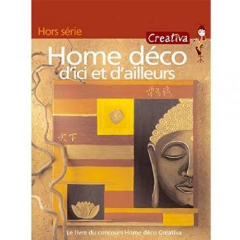 HOME DECO D'ICI ET D'AILLEURS 25 CREATIONS POUR VOYAGER