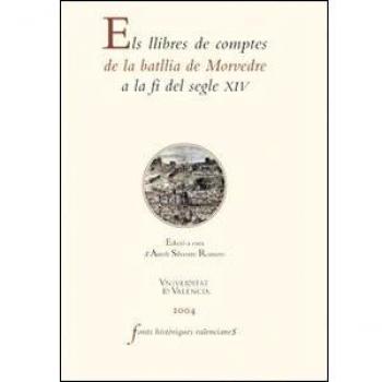 Els llibres de comptes de la batllia de Morvedre a la fi del segle XIV