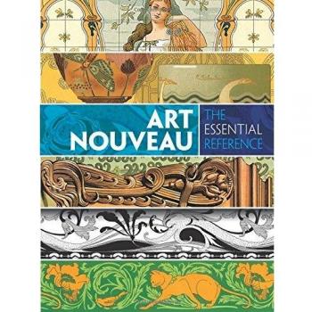 Art Nouveau: The Essential Reference