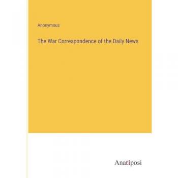 The War Correspondence of the Daily News