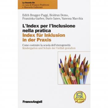 L'index per l'inclusione nella pratica. Come costruire la scuola dell'eterogeneità. Ediz. italiana e tedesca