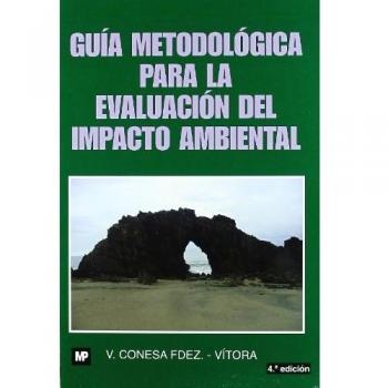 Vicente Conesa Fernández-Vítora Guía Metodológica Para La Evaluación Del Impacto Ambiental (Medio Ambiente)