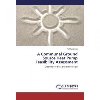 A Communal Ground Source Heat Pump  Feasibility Assessment: Options for best design solution