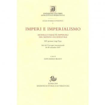 Imperi e imperialismo. Modelli e realtà imperiali nel mondo occidentale. Atti del Convegno internazionale della 24° Giornata Luigi Firpo