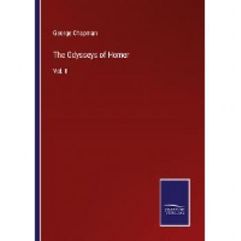 The Odysseys of Homer: Vol. II