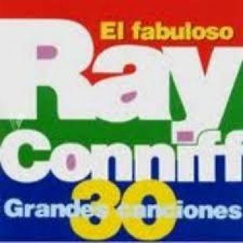 El fabuloso ray conniff 30 grandes canciones
