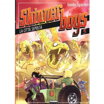 La città sepolta. Skinner boys