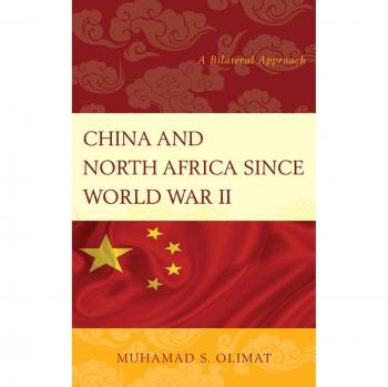 Olimat, Muhamad S.: China and North Africa since World War II