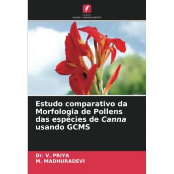 Estudo comparativo da Morfologia de Pollens das espécies de Canna usando GCMS