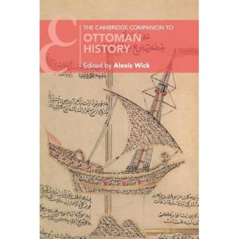 The Cambridge Companion to Ottoman History (Cambridge Companions to History)