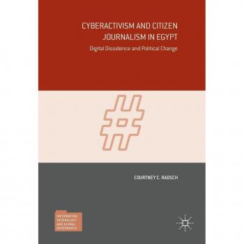 Cyberactivism and Citizen Journalism in Egypt