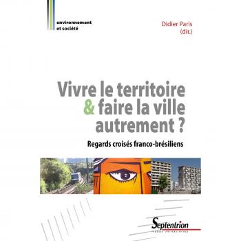 Vivre Le Territoire Et Faire La Ville Autrement ?