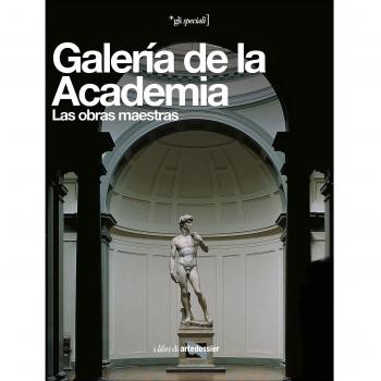 Galería de la Academia. Las obras maestras. Ediz. illustrata