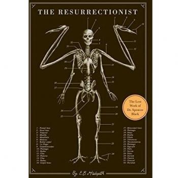 The Resurrectionist: the Lost Work of Dr. Spencer Black