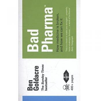 Bad Pharma How We Can Fix It