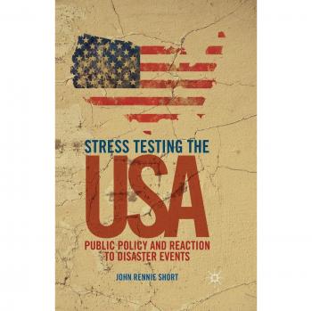 Stress Testing the USA: Public Policy and Reaction to Disaster Events