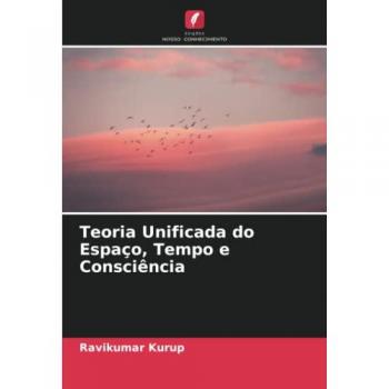 Teoria Unificada do Espaço, Tempo e Consciência: DE