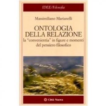 Ontologia della relazione. La «convenientia» in figure e momenti del pensiero filosofico