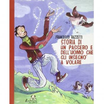 Storia di un passero e dell'uomo che gli insegnò a volare