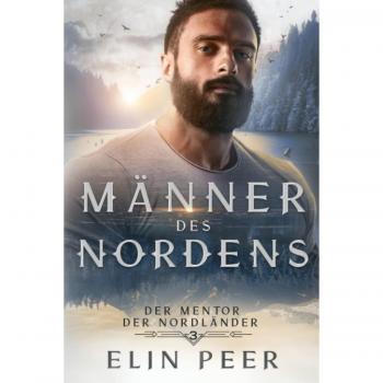 Der Mentor Der Nordländer: Liebesroman (Männer Des Nordens, Band 3)