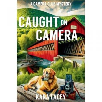 Caught on Camera: A Camera Club Mystery