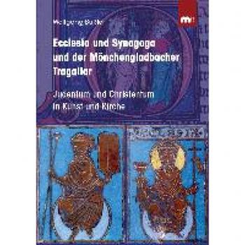 Ecclesia und Synagoga und der Mönchengladbacher Tragaltar: Judentum und Christentum in Kunst und Kirche