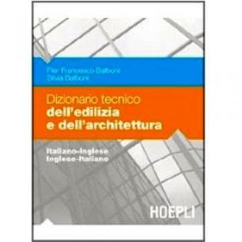 Dizionario tecnico dell'edilizia e dell'architettura. Italiano-inglese, inglese-italiano