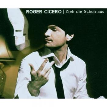 Roger Cicero Enlève Tes Souliers