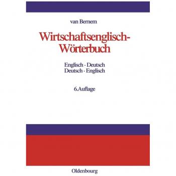 Wirtschaftsenglisch-Wörterbuch: Englisch-Deutsch · Deutsch-Englisch