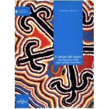 Il tempo del sogno. Catalogo della mostra (Firenze, Complesso delle oblate, 10 novembre-8 dicembre 2003). Ediz. italiana, inglese e francese