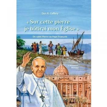 « sur cette pierre je bâtirai mon église »