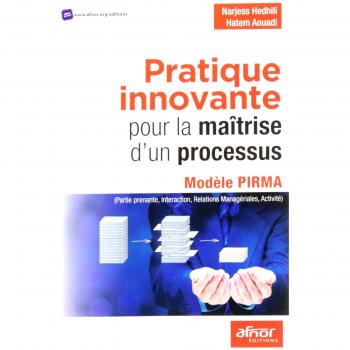 Pratique innovante pour la maîtrise d'un processus: Modèle PIRMA