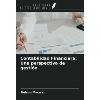 Macwan, Nelson: Contabilidad Financiera: Una perspectiva de gestión