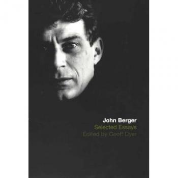 Selected Essays of John Berger