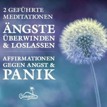 Ängste überwinden und loslassen