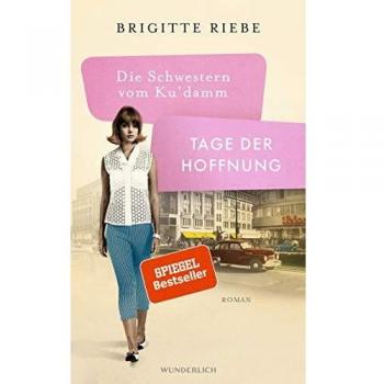 Die Schwestern vom Ku'damm: Tage der Hoffnung