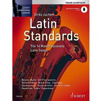 Latin Standards: The 14 Most Passionate Latin Songs. Tenor-Saxophon. Ausgabe mit Online-Audiodatei. (Schott Saxophone Lounge)