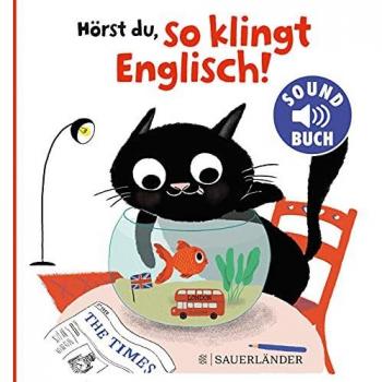 Hörst du, so klingt Englisch! (Soundbuch): Hochwertiges Soundbuch zum Englisch lernen für Kinder ab 24 Monaten