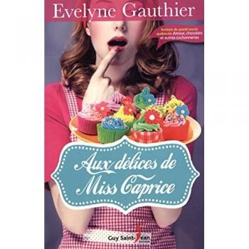 Evelyne Gauthier Aux Délices De Miss Caprice