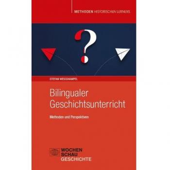Bilingualer Geschichtsunterricht: Methoden und Perspektiven