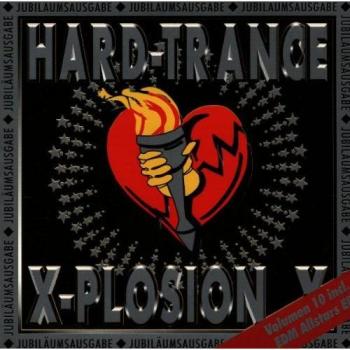 Hard Trance X-Plosion 10