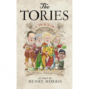Henry Morris The Tories: A Tragedy