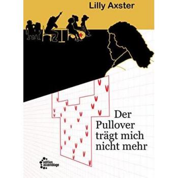 Axster, Lilly: Der Pullover trägt mich nicht mehr