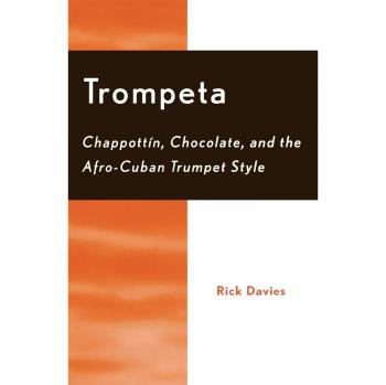 Trompeta: Chappott'n, Chocolate, and Afro-Cuban Trumpet Style