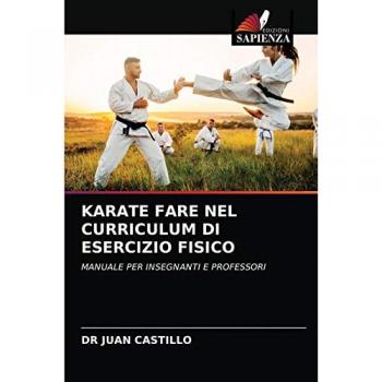 Castillo, Juan: KARATE FARE NEL CURRICULUM DI ESERCIZIO FISICO