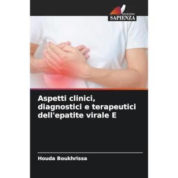 Boukhrissa, Houda: Aspetti clinici, diagnostici e terapeutici dell'epatite virale E